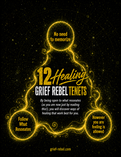 Free Grief Healing Guide | 12 Healing Grief Rebel Tenets